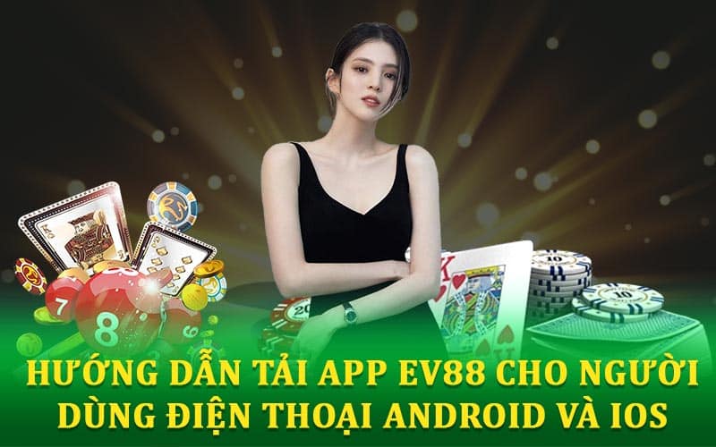 Hướng Dẫn Tải App EV88