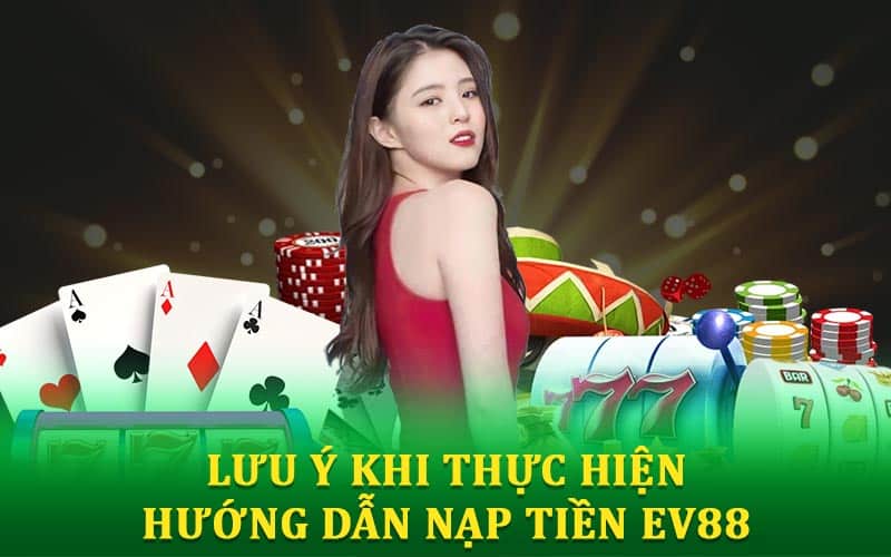 Hướng Dẫn Nạp Tiền EV88